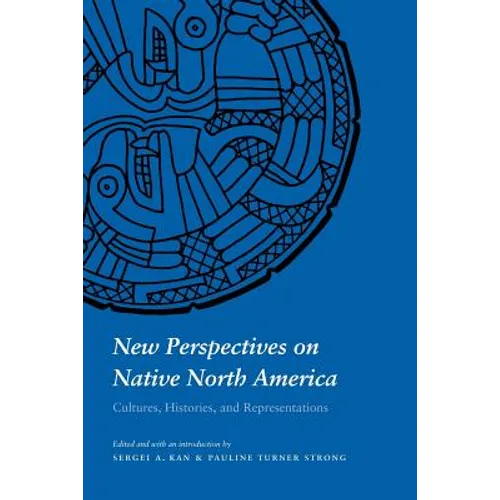 New Perspectives on Native North America: Cultures, Histories, and Representations - Paperback