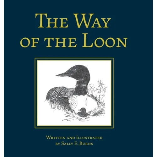 The Way of the Loon: A Tale from the Boreal Forest - Hardcover