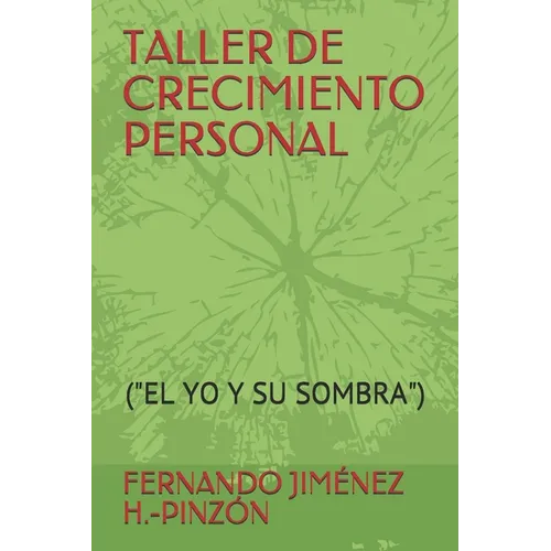 Taller de Crecimiento Personal: (el Yo Y Su Sombra) - Paperback
