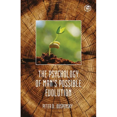The Psychology Of Mans Possible Evolution - Paperback