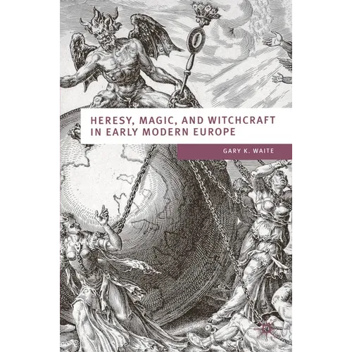 Heresy, Magic and Witchcraft in Early Modern Europe - Paperback
