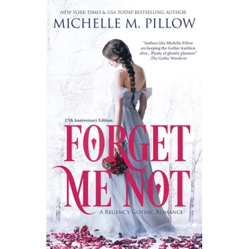 Forget Me Not: A Regency Gothic Romance (17th Anniversary Edition): A Regency Gothic Romance: A Regency Gothic Romance - Paperback