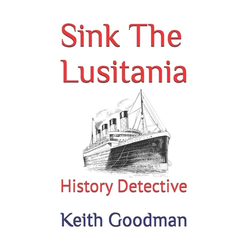 Sink The Lusitania: History Detective - Paperback