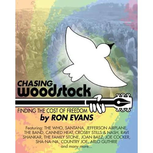 Chasing Woodstock: Finding the Cost of Freedom - Paperback