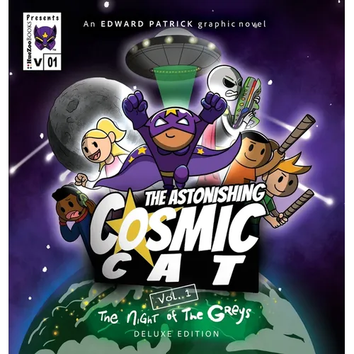 The Astonishing Cosmic Cat: Vol. 1: The Night of the Greys: Deluxe Edition - Hardcover