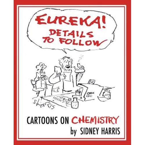 EUREKA! Details to Follow: Cartoons on CHEMISTRY - Paperback