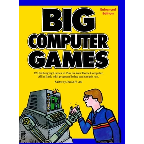 Big Computer Games: Enhanced Edition - Hardcover