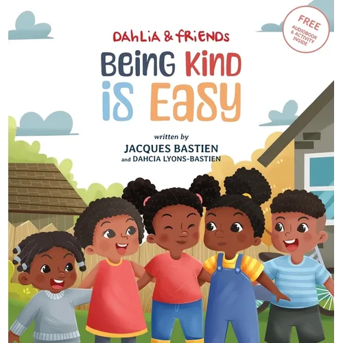 Being Kind Is Easy: A Children's Story About Kindness & Compassion - Hardcover