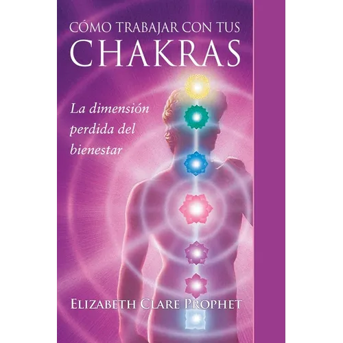 Cómo Trabajar Con Tus Chakras - Paperback