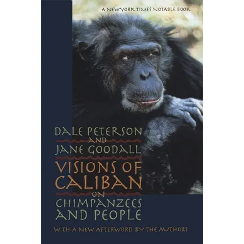 Visions of Caliban: On Chimpanzees and People - Paperback