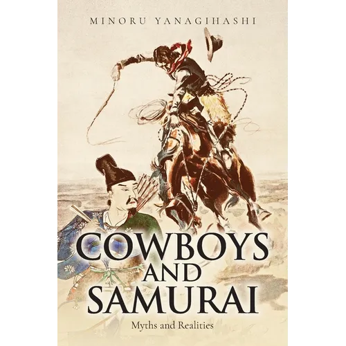 Cowboys and Samurai: Myths and Realities - Paperback