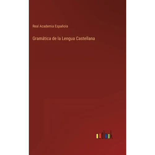 Gramática de la Lengua Castellana - Hardcover