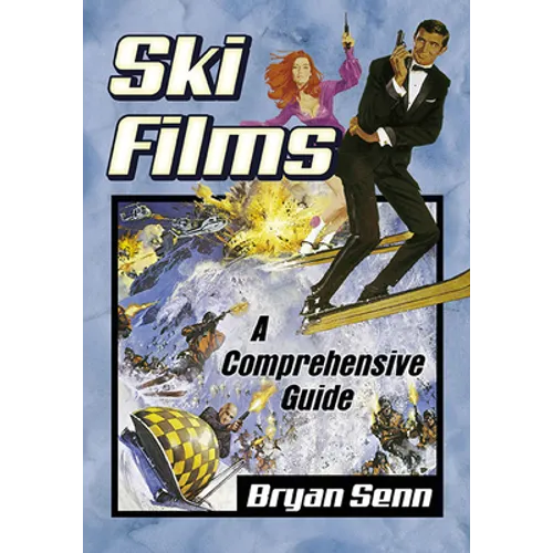 Ski Films: A Comprehensive Guide - Paperback