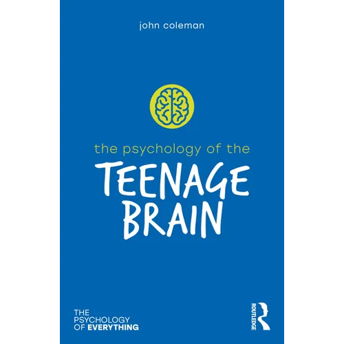The Psychology of the Teenage Brain - Paperback
