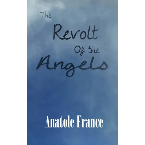The Revolt of the Angels - Hardcover