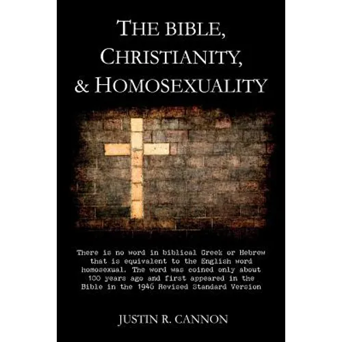 The Bible, Christianity, & Homosexuality - Paperback