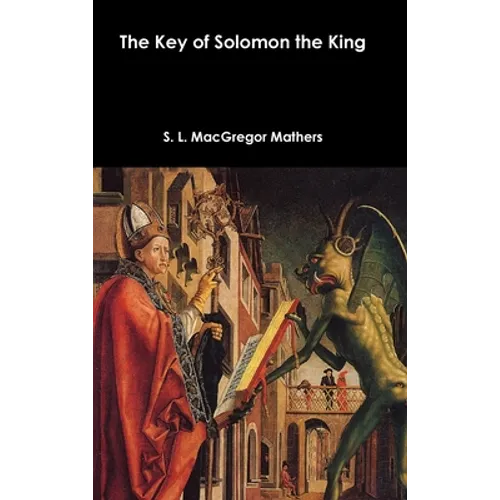 The Key of Solomon the King - Hardcover