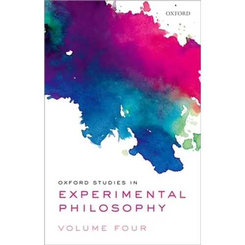 Oxford Studies in Experimental Philosophy Volume 4 - Hardcover