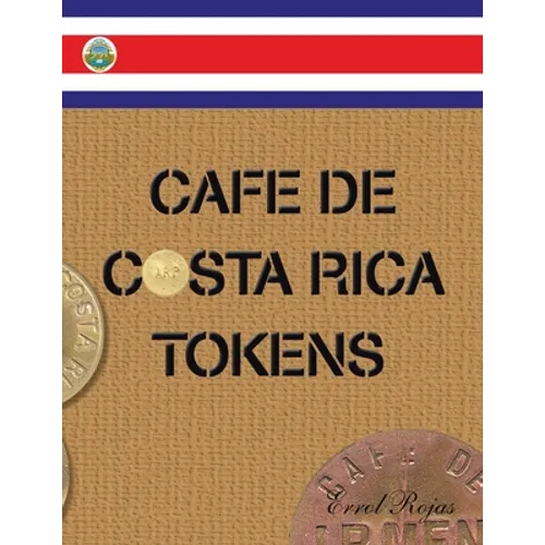 Cafe De Costa Rica Tokens - Paperback