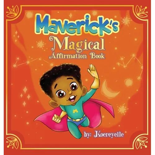 Maverick's Magical Affirmations - Hardcover