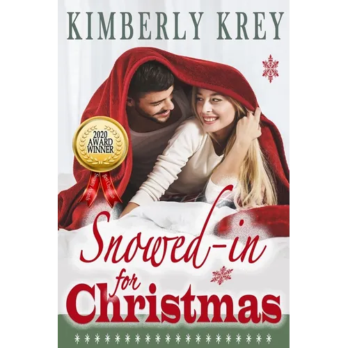 Snowed In For Christmas: A Fun Feel-Good Holiday Romance Novel - Paperback