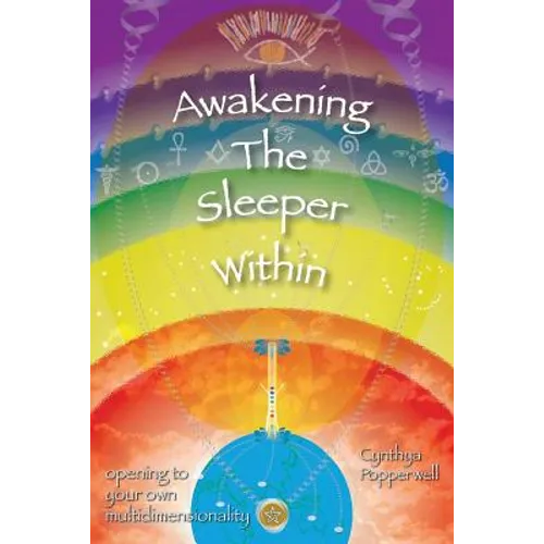 Awakening the Sleeper Within: opening to your own multidimensionality - Paperback