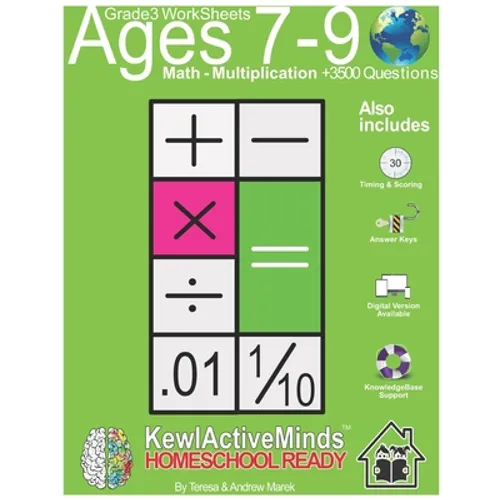 Grade 3 Worksheets - Math Multiplication, HomeSchool Ready +3500 Questions: Includes Timing & Scoring, Answer Keys, Knowledgebase Support - Paperback