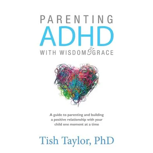 Parenting ADHD with Wisdom & Grace - Paperback