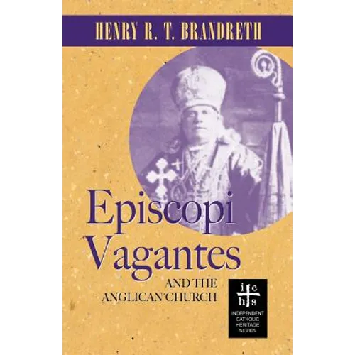 Episcopi Vagantes and the Anglican Church - Paperback