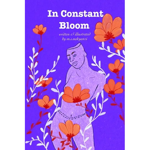 In Constant Bloom: A collection of words and thoughts of an African girl in bloom - Paperback