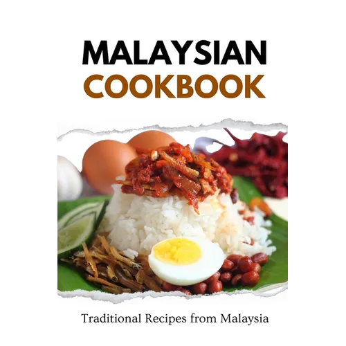 Malaysian Cookbook: Traditional Recipes from Malaysia - Paperback