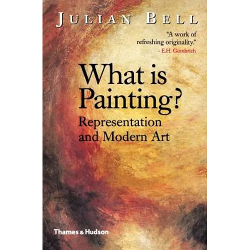 What Is Painting? Representation and Modern Art - Paperback