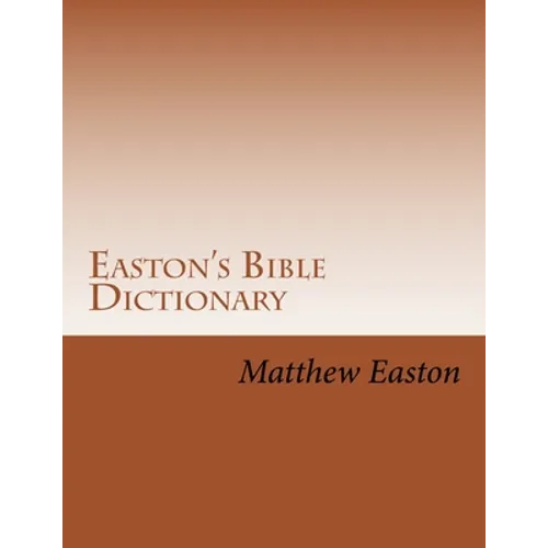 Easton's Bible Dictionary - Paperback