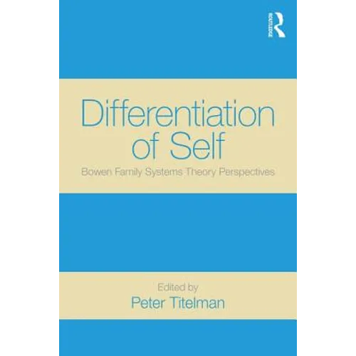 Differentiation of Self: Bowen Family Systems Theory Perspectives - Paperback