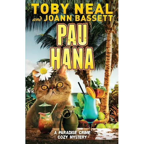 Pau Hana: Cozy Cat Humor Mystery - Paperback