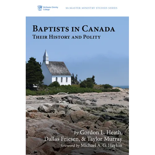 Baptists in Canada: Their History and Polity - Paperback