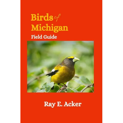 Birds of Michigan Field Guide: Bird Identification Guides - Paperback