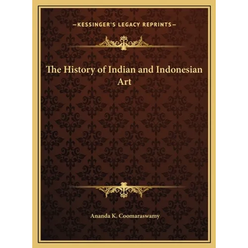 The History of Indian and Indonesian Art - Hardcover