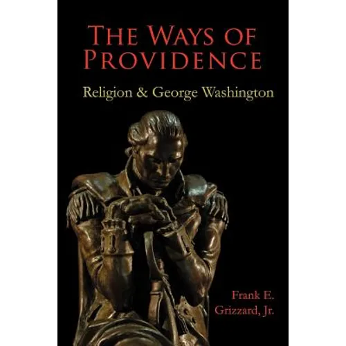 The Ways of Providence, Religion and George Washington - Paperback
