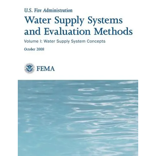 Water Supply Systems and Evaluation Methods: Volume I: Water Supply System Concepts - Paperback