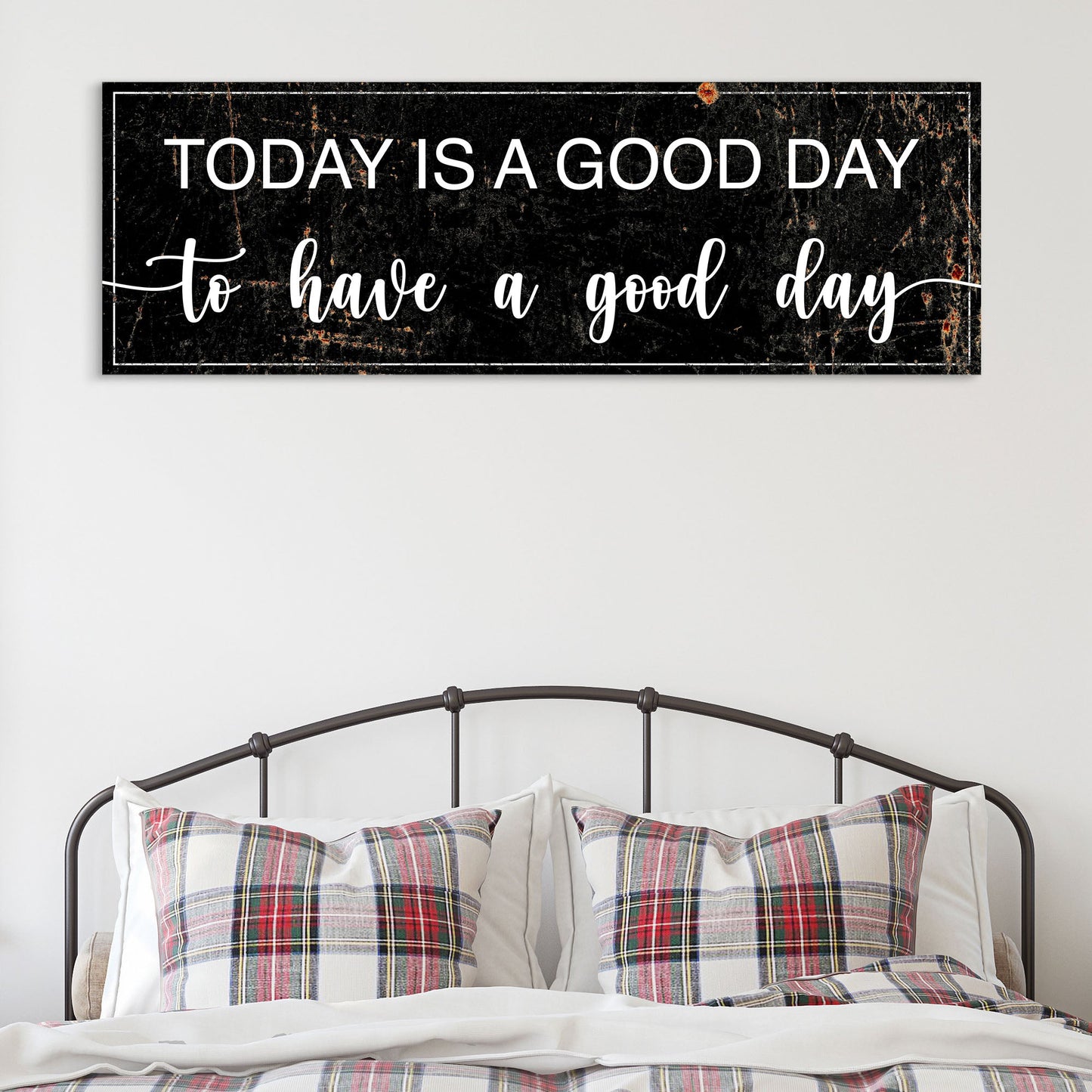 Today Is A Good Day Sign II