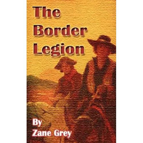 The Border Legion - Paperback