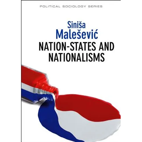 Nation-States and Nationalisms: Organization, Ideology and Solidarity - Paperback