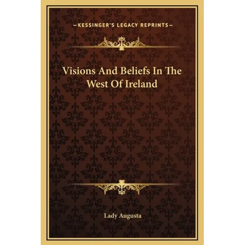 Visions and Beliefs in the West of Ireland - Hardcover