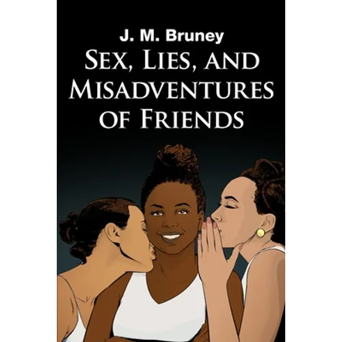 Sex, Lies, and Misadventures of Friends - Paperback