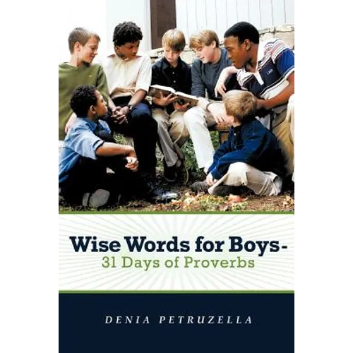 Wise Words for Boys - 31 Days of Proverbs - Paperback
