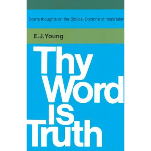 Thy Word is Truth: - Paperback