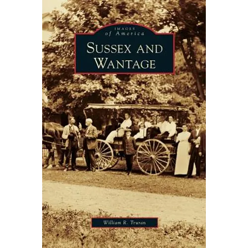 Sussex and Wantage - Hardcover
