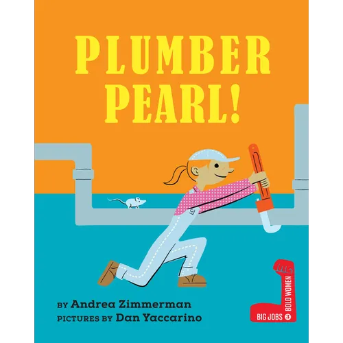 Plumber Pearl! - Hardcover