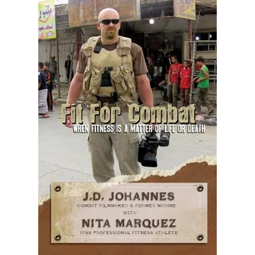 Fit for Combat: When Fitness is a Matter of Life or Death - Paperback